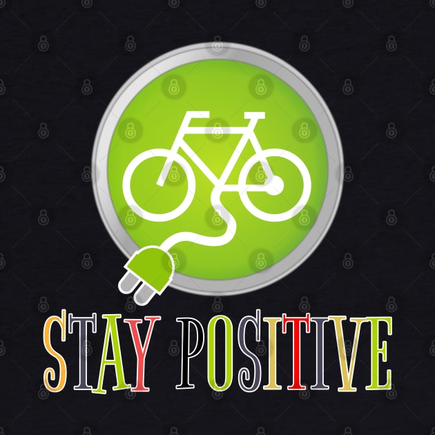 Stay positive Bike Charger by Storeology
